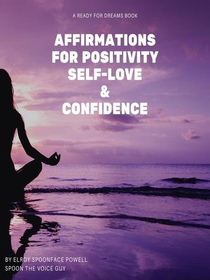 cover image of Affirmations for Positivity, Self-Love and Confidence